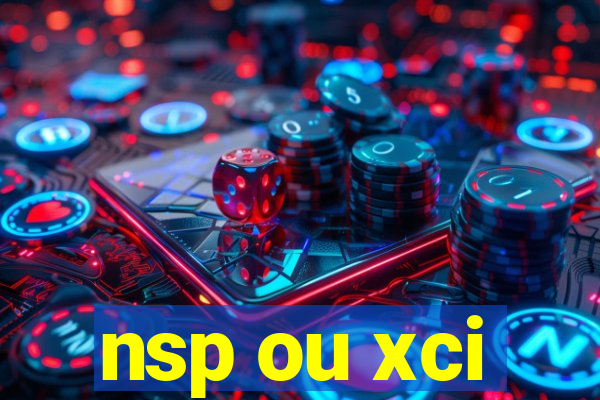 nsp ou xci